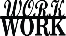 'Work- Work' Quoted Focus on Motivation Design MDF Wall Art