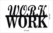 'Work- Work' Quoted Focus on Motivation Design MDF Wall Art