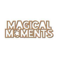 Teak Tale Magical Moments Text Cutout MDF Design 1