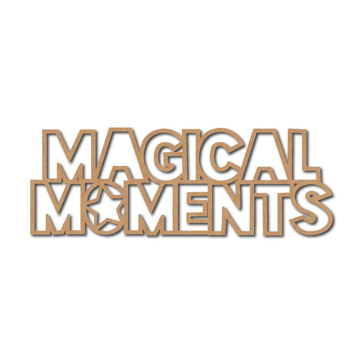 Teak Tale Magical Moments Text Cutout MDF Design 1