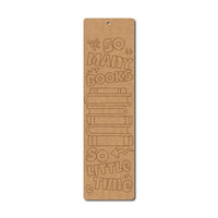 So Many Books So Little Time Bookmark Pre Marked MDF Design 1